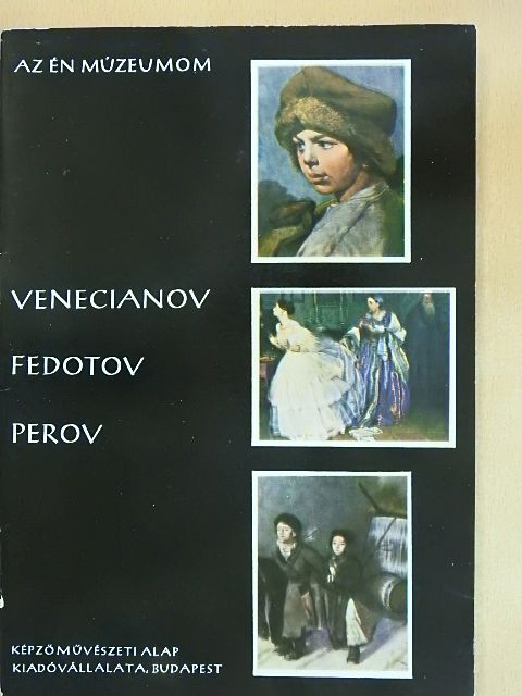 Kovanecz Ilona - Venecianov, Fedotov, Perov [antikvár]