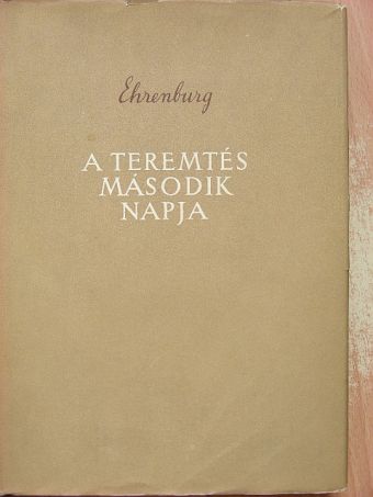 Ilja Ehrenburg - A teremtés második napja [antikvár]