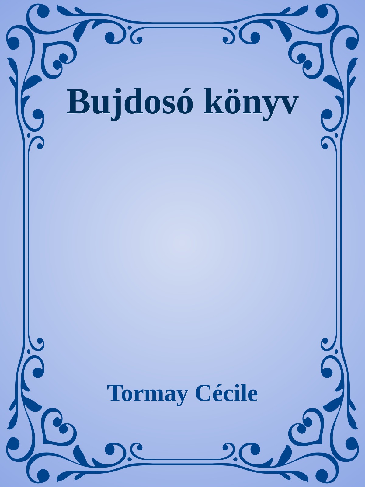 Tormay Cécile - Bujdosó könyv [eKönyv: epub, mobi]