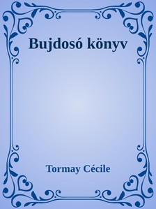 Tormay Cécile - Bujdosó könyv [eKönyv: epub, mobi]