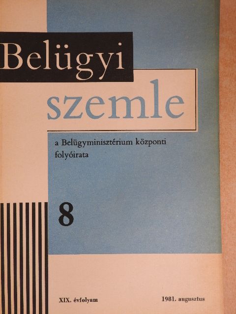 Dr. Irk Ferenc - Belügyi Szemle 1981. augusztus [antikvár]