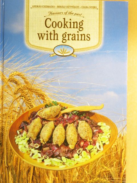 András Csizmadia - Cooking with grains [antikvár]