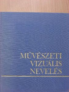 Baktay Patrícia - Művészeti vizuális nevelés [antikvár]