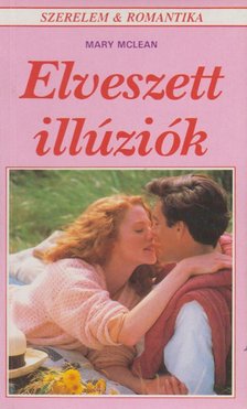 Mclean, Mary - Elveszett illúziók [antikvár]