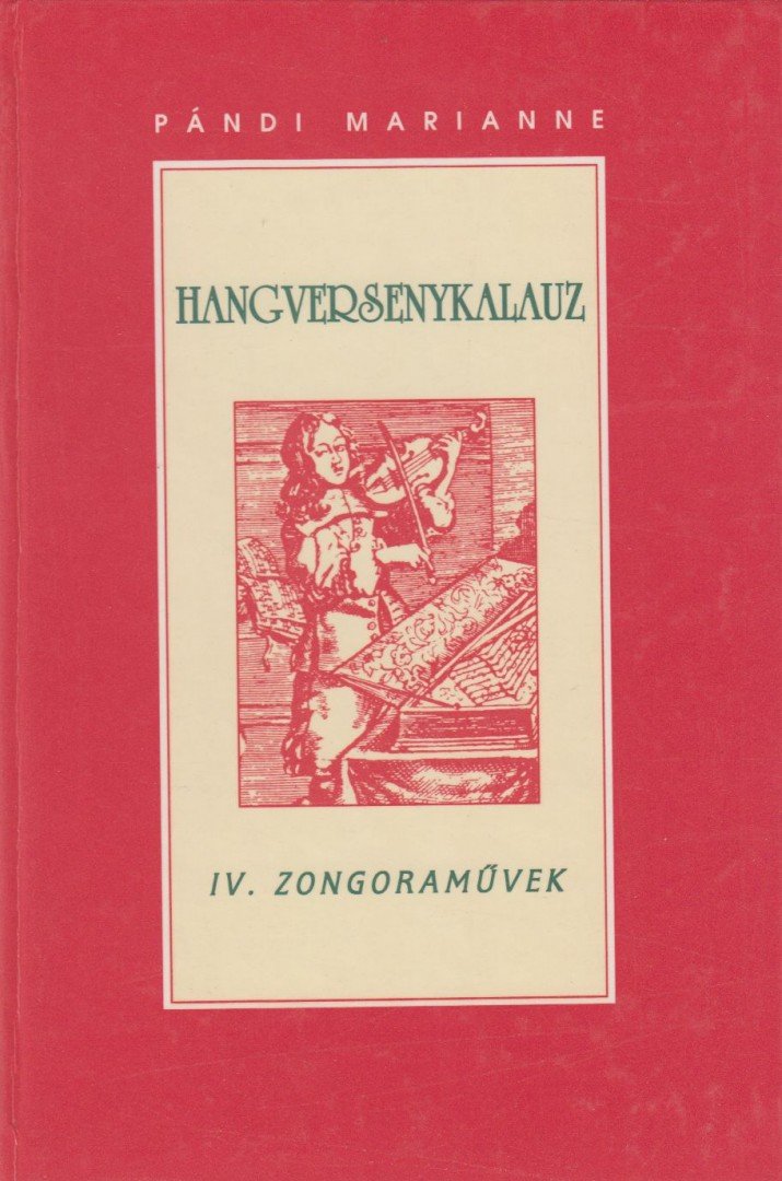 Pándi Marianne - Hangversenykalauz IV. – Zongoraművek [antikvár]