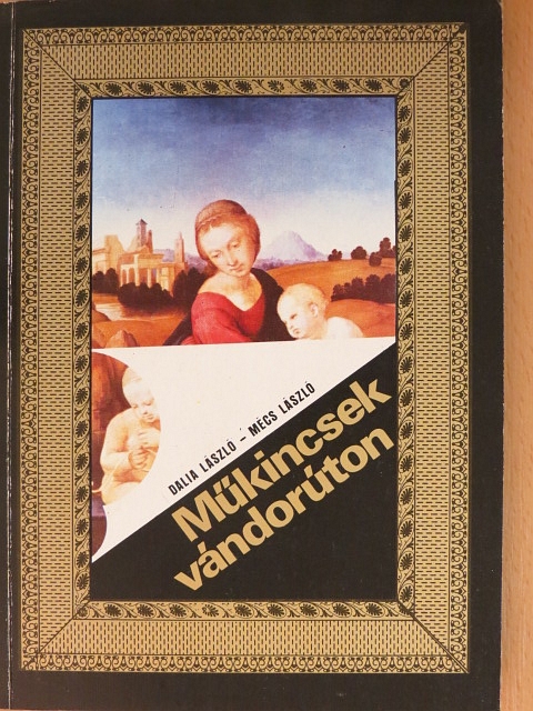 Dalia László - Műkincsek vándorúton [antikvár]