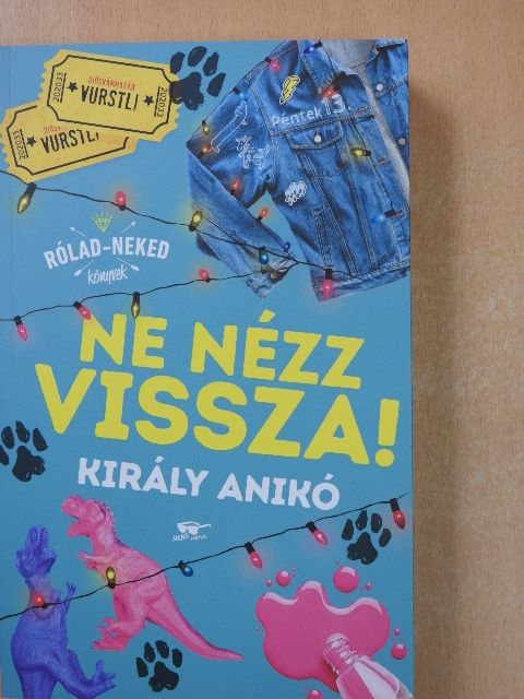 Király Anikó - Ne nézz vissza! [antikvár]