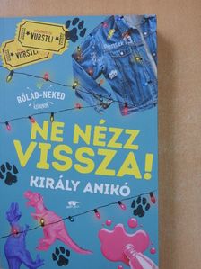 Király Anikó - Ne nézz vissza! [antikvár]