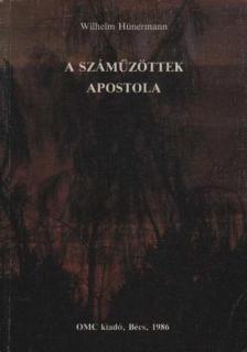 Hünermann, Wilhelm - A száműzöttek apostola [antikvár]