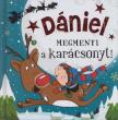 Dániel megmenti a karácsonyt! [antikvár]