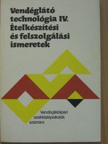 Kiss Imre - Vendéglátó technológia IV. [antikvár]