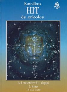 Katolikus hit és erkölcs 7. [antikvár]