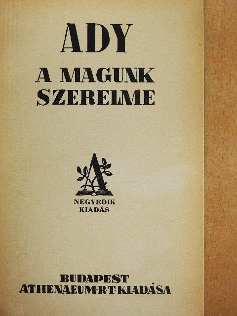 Ady Endre - A magunk szerelme [antikvár]