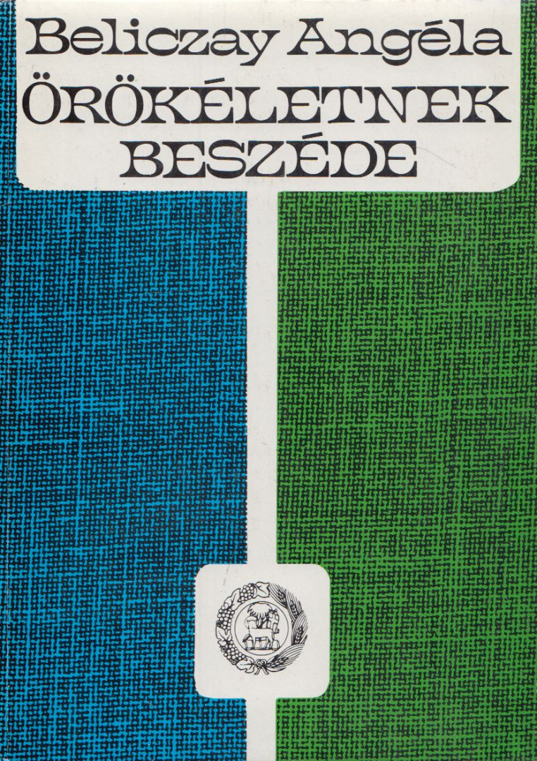 Beliczay Angéla - Örökéletnek beszéde [antikvár]
