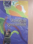 Haim Ginott - Szülők és gyermekek [antikvár]
