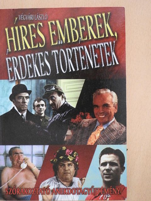 Végvári László - Híres emberek, érdekes történetek [antikvár]
