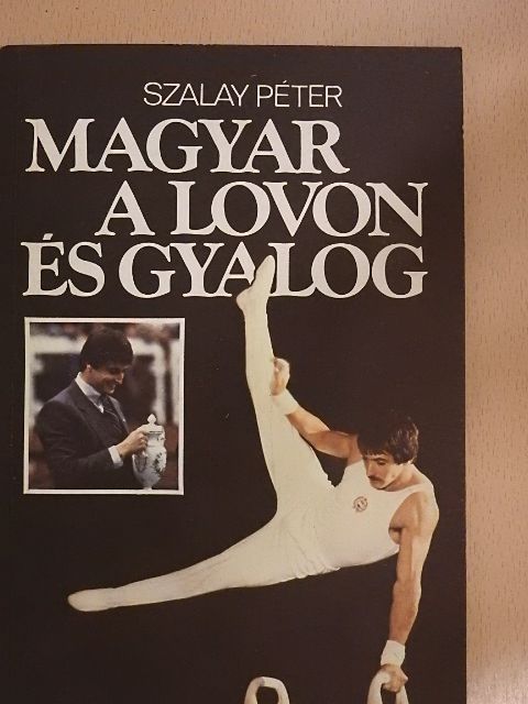 Szalay Péter - Magyar a lovon és gyalog [antikvár]