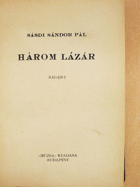 Sásdi Sándor Pál - Három Lázár [antikvár]