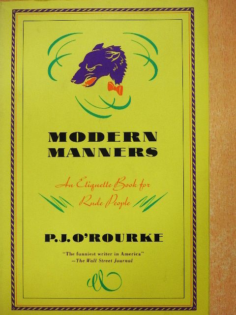 P. J. O'Rourke - Modern Manners [antikvár]