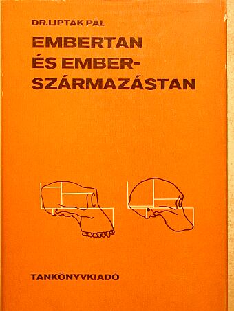 Dr. Lipták Pál - Embertan és emberszármazástan [antikvár]
