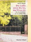 Rainer Deppe - Die Liebe wirst Du los, das Virus nie [antikvár]