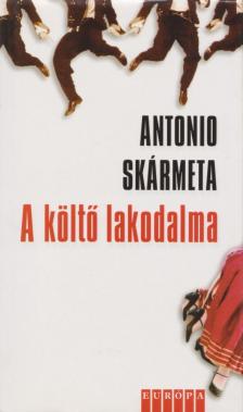 Antonio Skármeta - A költő lakodalma [antikvár]