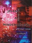 Werner Gitt - Jelek a mindenségből [antikvár]