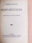 Ambrus Zoltán - Berzsenyi báró és családja I-II./Lillias/Jancsi és Juliska és egyéb elbeszélések/Kevélyek és lealázottak/Téli sport és egyéb elbeszélések/Árnyék-alakok/Hajótöröttek/Ámor és a halálfej [antikvár]