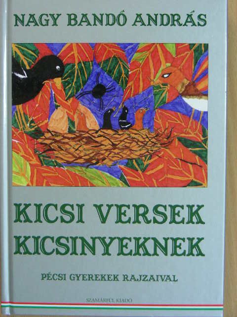 Nagy Bandó András - Kicsi versek kicsinyeknek [antikvár]