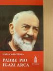 Maria Winowska - Padre Pio igazi arca [antikvár]