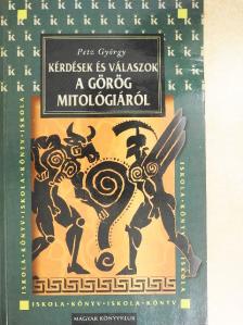 Petz György - Kérdések és válaszok a görög mitológiáról [antikvár]
