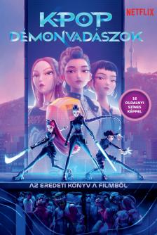 Jessica Yoon - K-pop démonvadászok - Az eredeti könyv a filmből (hivatalos Netflix-kiadás)