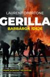 Laurent Obertone - Gerilla 2. - Barbárok ideje [antikvár]