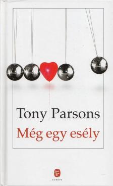 Tony PARSONS - Még egy esély [antikvár]