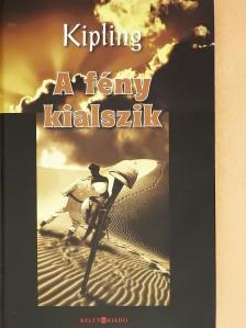 Rudyard Kipling - A fény kialszik [antikvár]