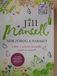 Jill Mansell - Nem zörög a haraszt [antikvár]