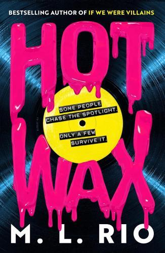 M.L. Rio - Hot Wax: An electric, rock and roll fuelled story