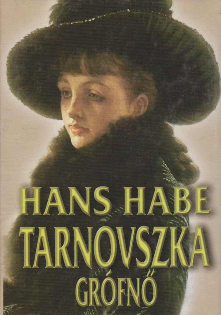 Habe, Hans - Tarnovszka grófnő [antikvár]