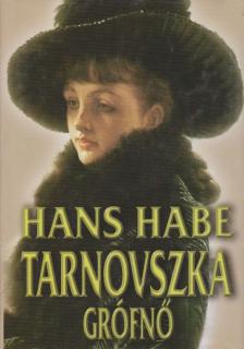 Habe, Hans - Tarnovszka grófnő [antikvár]