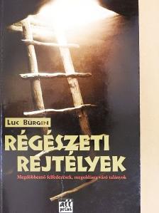 Luc Bürgin - Régészeti rejtélyek [antikvár]