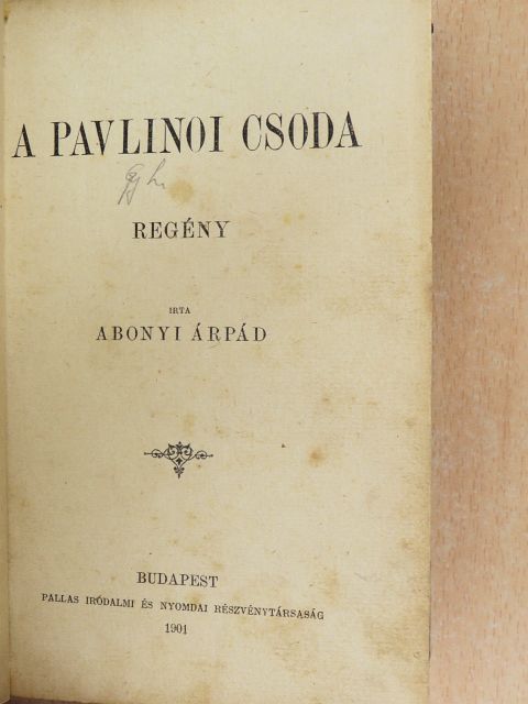 Abonyi Árpád - A pavlinoi csoda [antikvár]