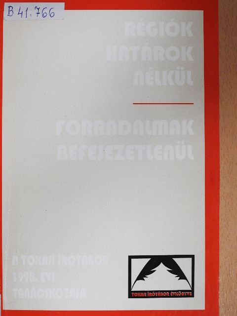 Balogh Róbert - Régiók határok nélkül-Forradalmak befejezetlenül [antikvár]