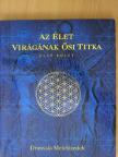 Drunvalo Melchizedek - Az Élet Virágának ősi titka I. [antikvár]