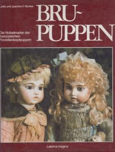 Lydia Richter, Joachim F. Richter. - Bru-Puppen [antikvár]