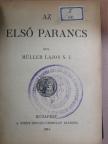 Müller Lajos - Az első parancs/A második parancs/A harmadik parancs/A negyedik parancs/Az ötödik parancs/A hatodik és kilencedik parancs/A nyolcadik parancs/A hetedik és tizedik parancs [antikvár]