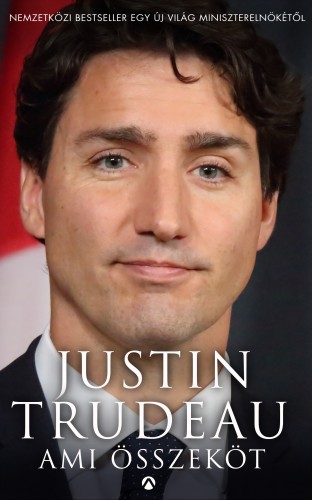 Justin Trudeau - Ami összeköt [eKönyv: epub, mobi]