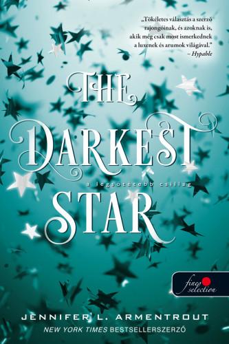 Jennifer L. Armentrout - The Darkest Star - A legsötétebb csillag (Originek 1.)