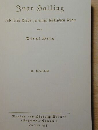 Bengt Berg - Ivar Halling und seine Liebe zu einer häßlichen Frau (gótbetűs) [antikvár]