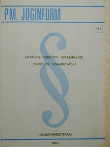 Hatályos pénzügyi jogszabályok tárgy- és számmutatója [antikvár]
