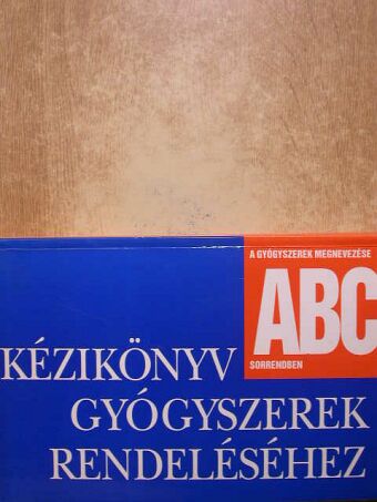 Kézikönyv gyógyszerek rendeléséhez [antikvár]